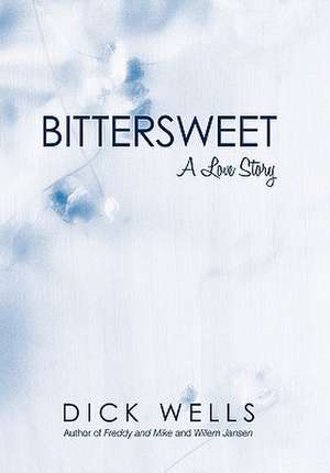 Bittersweet de Dick Wells