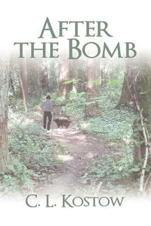 After the Bomb de C. L. Kostow