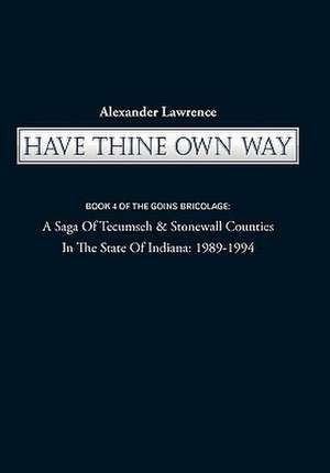 Have Thine Own Way de Alexander Lawrence