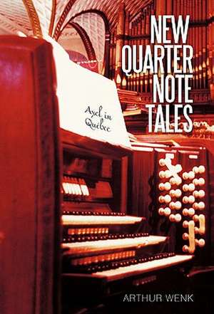 New Quarter Note Tales de Arthur Wenk