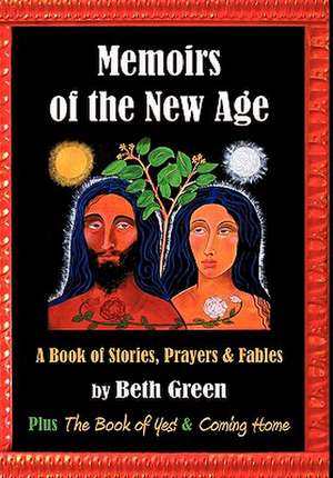 Memoirs of the New Age de Beth Green