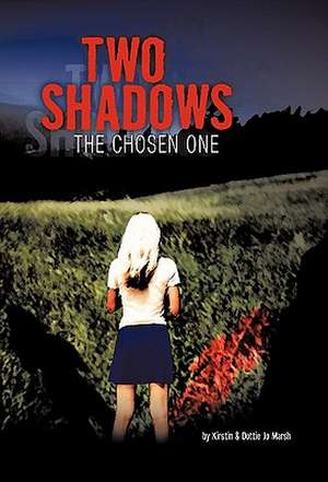 Two Shadows de Kirstin And Dottie Jo Marsh