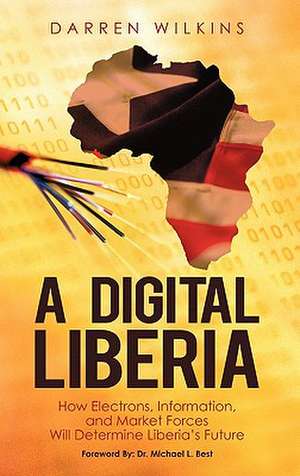 A Digital Liberia de Darren Wilkins