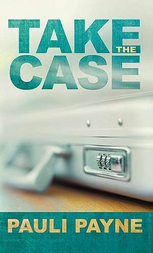 Take the Case de Pauli Payne