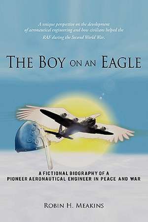 The Boy on an Eagle de Robin H. Meakins