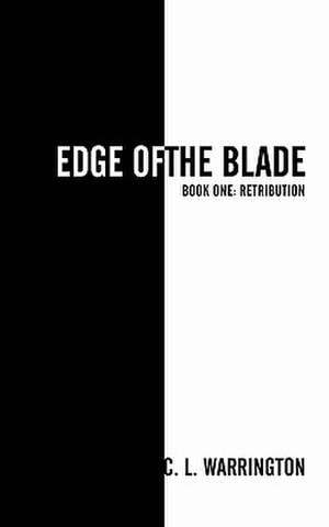 Edge of the Blade de C. L. Warrington