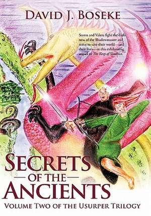 Secrets of the Ancients de David J. Boseke