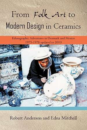 From Folk Art to Modern Design in Ceramics de Robert Anderson