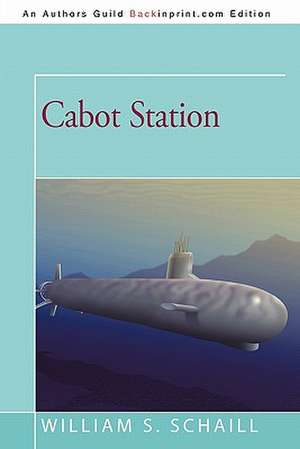 Cabot Station de Schaill, William S.