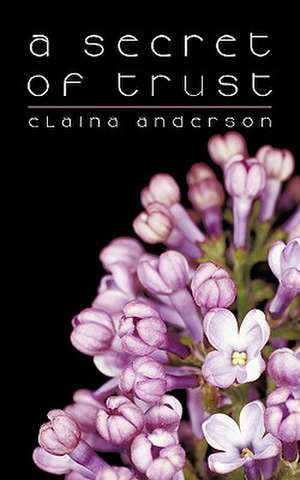 A Secret of Trust de Elaina Anderson