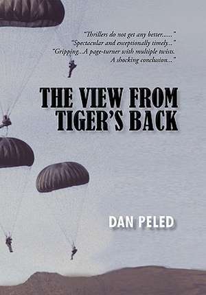 The View from Tiger's Back de Dan Peled