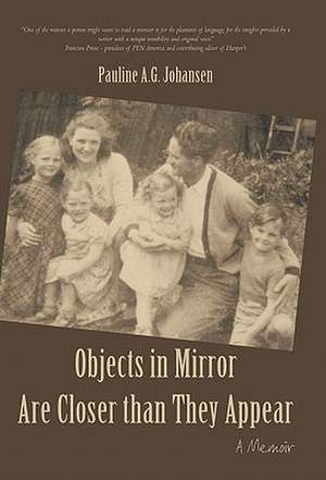 Objects in Mirror Are Closer Than They Appear de Pauline A. G. Johansen