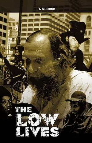 The Low Lives de J. D. Rush