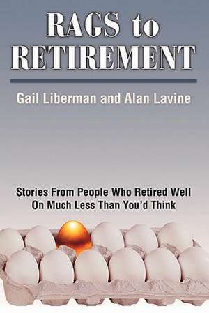 Rags to Retirement de Gail Liberman