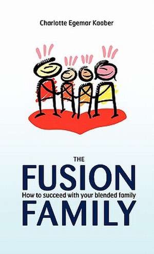 The Fusion Family de Charlotte Egemar Kaaber