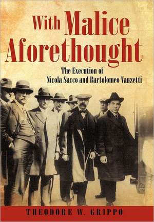 With Malice Aforethought de Theodore W. Grippo