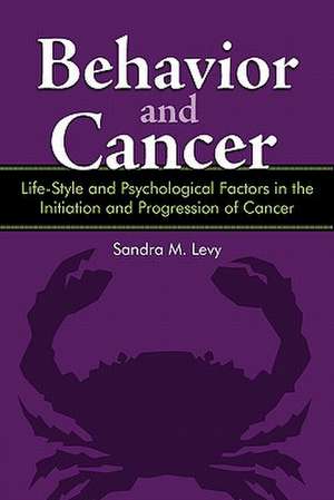 Behavior and Cancer de Sandra M. Levy