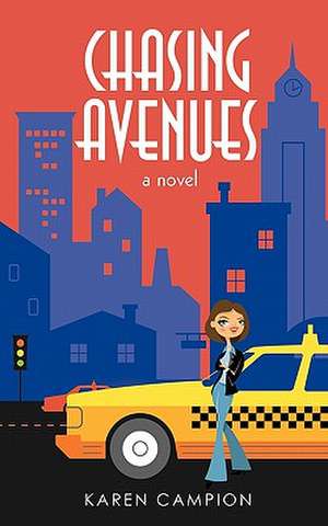 Chasing Avenues de Karen Campion