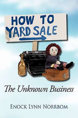 How to Yard Sale de Enock Lynn Norrbom