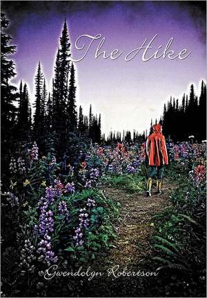 The Hike de Gwendolyn Robertson