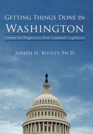 Getting Things Done in Washington de Joseph H. Boyett