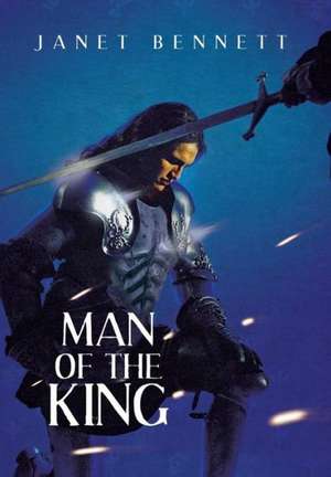 Man of the King de Janet Bennett