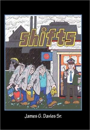 Shifts de James G. Davies Sr