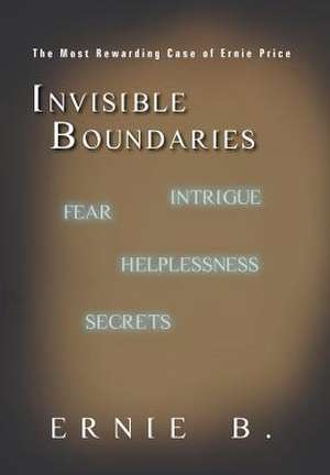 Invisible Boundaries de Ernie B.