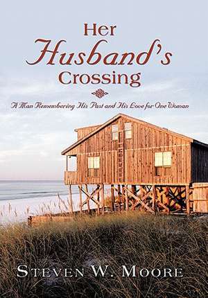 Her Husband's Crossing de Steven W. Moore