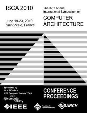 Isca 2010 the 37th Annual Intl Symposium on Computer Architecture de Isca Conference Committee