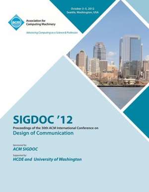 Sigdoc 12 Proceedings of the 30th ACM International Conference on Design of Communication de Sigdoc 12 Conference Committee