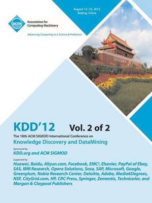 Kdd12: The 18th ACM Sigkdd International Conference on Knowledge Discovery and Datamining V2 de Kdd 12 Conference Committee