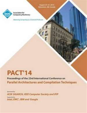 Pact 14 23rd International Conference on Parallel Architectures and Compilation Techniques de Pact 14 Conference Committee