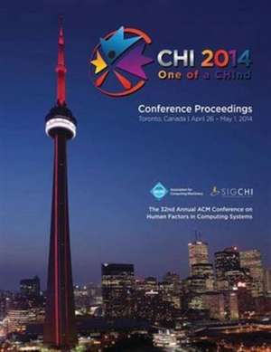 Chi 14 Proceedings of the SIGCHI Conference on Human Factors in Computing Systems Vol 2a de Chi 14 Conference Committee