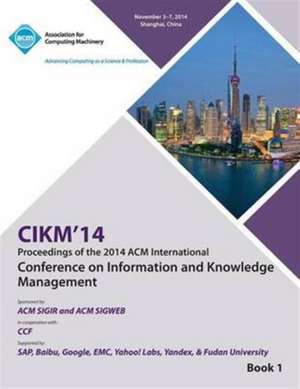 Cikm 14, ACM International Conference on Information and Knowledge Management V1 de Cikm Conference Committee