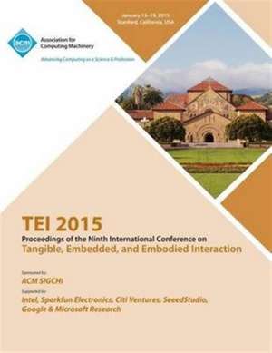 Tei 2015 9th International Conference on Tangible, Embedded and Embodied Interaction de Tei 15 Conference Committee