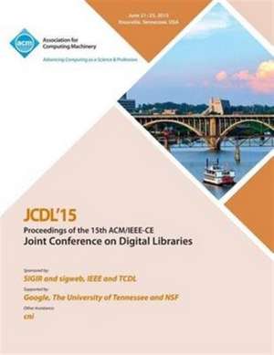 Jcdl 15 15th ACM/IEEE -CS Joint Conference on Digital Libraries de Jcdl 15 Conference Committee