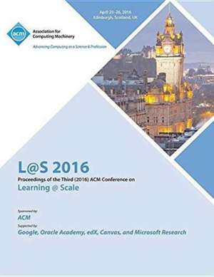 L@S 16 Third Annual ACM Conference on Learning at Scale de L@S 16 Conference Committee