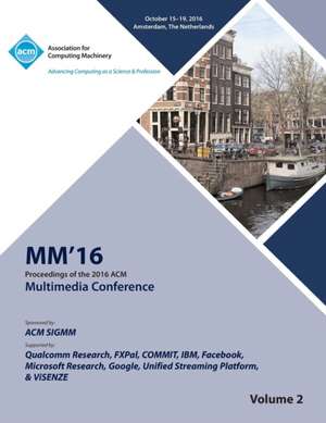 Multimedia 2016 Vol 2 de Multimedia Conference Committee