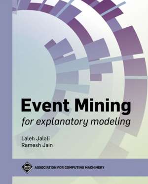 Event Mining for Explanatory Modeling de Laleh Jalali