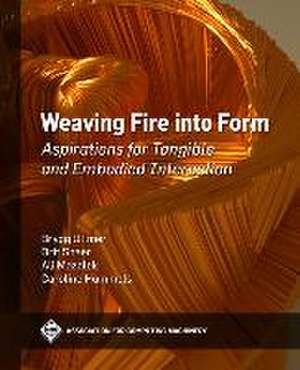 Weaving Fire Into Form de Brygg Ullmer