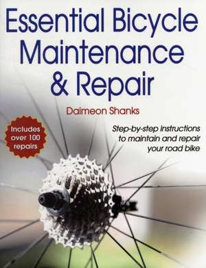 Essential Bicycle Maintenance & Repair de Daimeon Shanks