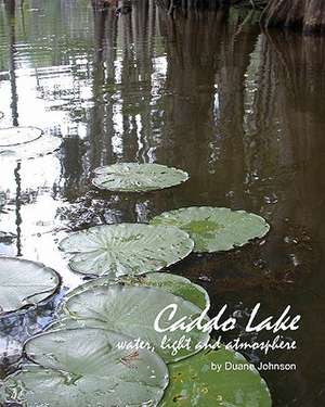 Caddo Lake de Duane Johnson