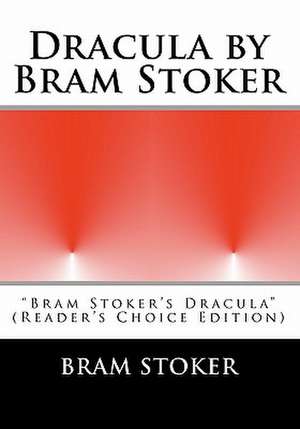 Dracula by Bram Stoker de Bram Stoker