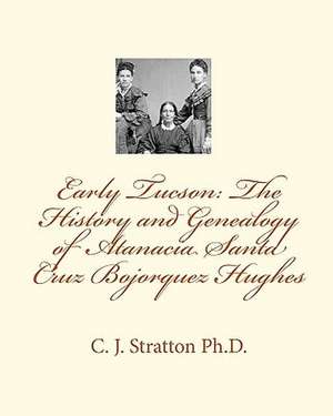 Early Tucson de C. J. Stratton Ph. D.