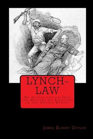 Lynch-Law de James Elbert Cutler