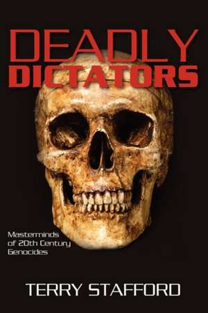 Deadly Dictators de Terry Stafford