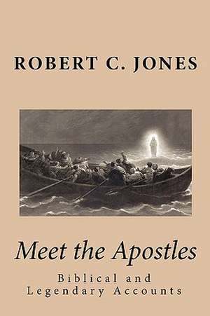 Meet the Apostles de Robert C. Jones