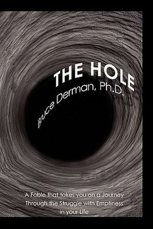 The Hole de Ph. D. Bruce Derman