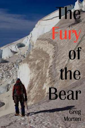 The Fury of the Bear de Greg Morton